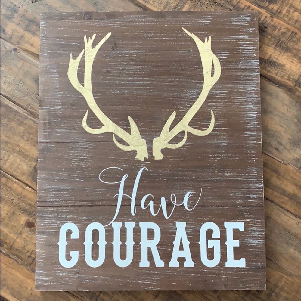 Have Courage Home Decor